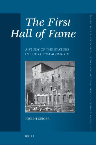 خرید و دانلود نسخه کامل کتاب The First Hall of Fame: A Study of the Statues in the Forum Augustum_68c4eb12d6496.jpeg خرید و دانلود نسخه کامل کتاب The First Hall of Fame: A Study of the Statues in the Forum Augustum