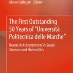 خرید و دانلود نسخه کامل کتاب The First Outstanding 50 Years Of “Università Politecnica Delle Marche”: Research Achievements In Social Sciences And Humanities