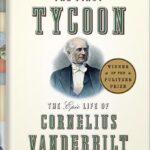خرید و دانلود نسخه کامل کتاب The First Tycoon: The Epic Life of Cornelius Vanderbilt (Pulitzer Prize Winner) by T.J. Stiles