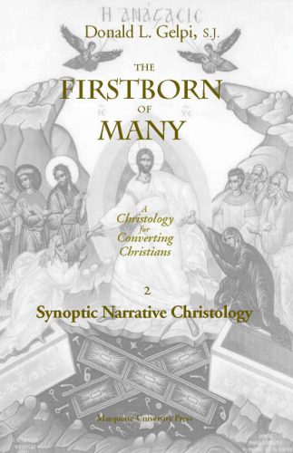 خرید و دانلود نسخه کامل کتاب The Firstborn of Many Vol. 2, Synoptic Narrative Christology (Marquette Studies in Theology, #20.)_68ce7669e2879.jpeg خرید و دانلود نسخه کامل کتاب The Firstborn of Many Vol. 2, Synoptic Narrative Christology (Marquette Studies in Theology, #20.)