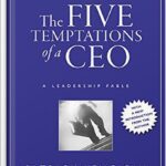 خرید و دانلود نسخه کامل کتاب The Five Temptations of a CEO, 10th Anniversary Edition: A Leadership Fable (J-B Lencioni Series Book 38) by Patrick M. Lencioni
