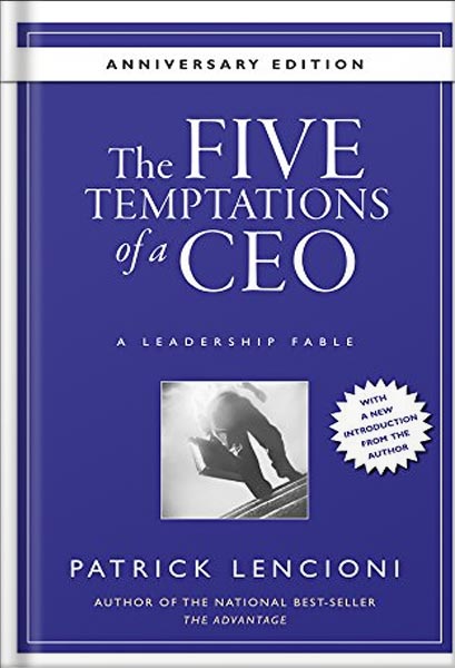 خرید و دانلود نسخه کامل کتاب The Five Temptations of a CEO, 10th Anniversary Edition: A Leadership Fable (J-B Lencioni Series Book 38) by Patrick M. Lencioni_68beeb5c524d5.jpeg خرید و دانلود نسخه کامل کتاب The Five Temptations of a CEO, 10th Anniversary Edition: A Leadership Fable (J-B Lencioni Series Book 38) by Patrick M. Lencioni