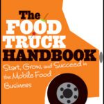 خرید و دانلود نسخه کامل کتاب The food truck handbook: start, grow, and succeed in the mobile food business