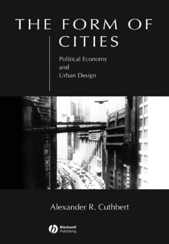 خرید و دانلود نسخه کامل کتاب The Form of Cities: Political Economy and Urban Design_68d325133870b.jpeg خرید و دانلود نسخه کامل کتاب The Form of Cities: Political Economy and Urban Design