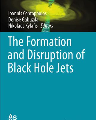 خرید و دانلود نسخه کامل کتاب The Formation and Disruption of Black Hole Jets