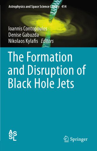 خرید و دانلود نسخه کامل کتاب The Formation and Disruption of Black Hole Jets_68bc76fa785c7.jpeg خرید و دانلود نسخه کامل کتاب The Formation and Disruption of Black Hole Jets