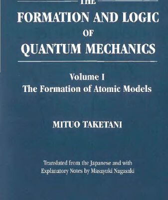 خرید و دانلود نسخه کامل کتاب The formation and logic of quantum mechanics