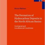 خرید و دانلود نسخه کامل کتاب The Formation of Hydrocarbon Deposits in the North African Basins: Geological and Geochemical Conditions