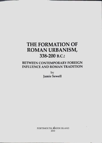 خرید و دانلود نسخه کامل کتاب The Formation of Roman Urbanism, 338–200: Between Contemporary Foreign Influence and Roman Tradition_68c4f122a6cde.jpeg خرید و دانلود نسخه کامل کتاب The Formation of Roman Urbanism, 338–200: Between Contemporary Foreign Influence and Roman Tradition