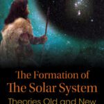 خرید و دانلود نسخه کامل کتاب The formation of the solar system: theories old and new
