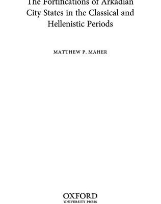 خرید و دانلود نسخه کامل کتاب The Fortifications of Arkadian City States in the Classical and Hellenistic Periods