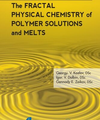خرید و دانلود نسخه کامل کتاب The Fractal Physical Chemistry of Polymer Solutions and Melts