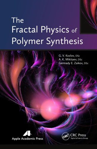 خرید و دانلود نسخه کامل کتاب The Fractal Physics of Polymer Synthesis_68d0dbef2e25a.jpeg خرید و دانلود نسخه کامل کتاب The Fractal Physics of Polymer Synthesis