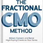 خرید و دانلود نسخه کامل کتاب The Fractional CMO Method: Attract, Convert and Serve High-Paying Clients On Your Terms by Casey Stanton