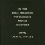 خرید و دانلود نسخه کامل کتاب The Freer Biblical Manuscripts (Sbl – Text-Critical Studies)