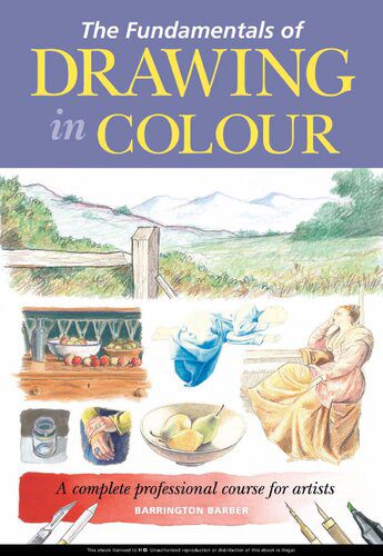 خرید و دانلود نسخه کامل کتاب The fundamentals of drawing in colour a complete professional course for artists_68d3e4a34e050.jpeg خرید و دانلود نسخه کامل کتاب The fundamentals of drawing in colour a complete professional course for artists