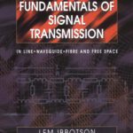 خرید و دانلود نسخه کامل کتاب The Fundamentals of Signal Transmission, Optical Fibre, Waveguides and Free Space