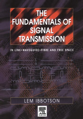خرید و دانلود نسخه کامل کتاب The Fundamentals of Signal Transmission, Optical Fibre, Waveguides and Free Space_68bea1b6c8d8d.jpeg خرید و دانلود نسخه کامل کتاب The Fundamentals of Signal Transmission, Optical Fibre, Waveguides and Free Space