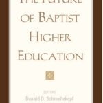 خرید و دانلود نسخه کامل کتاب The Future of Baptist Higher Education
