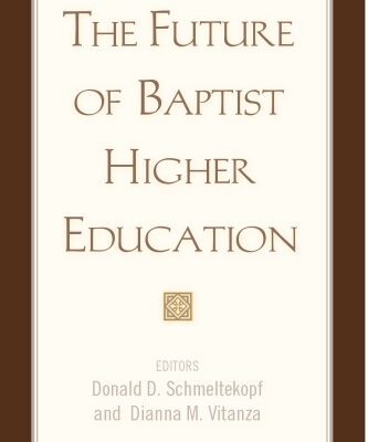 خرید و دانلود نسخه کامل کتاب The Future of Baptist Higher Education