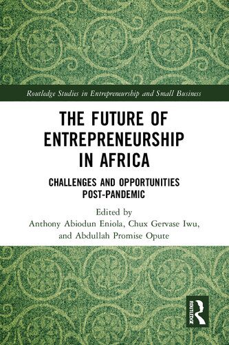 خرید و دانلود نسخه کامل کتاب The Future of Entrepreneurship in Africa: Challenges and Opportunities Post-Pandemic_68c52d34d28cf.jpeg خرید و دانلود نسخه کامل کتاب The Future of Entrepreneurship in Africa: Challenges and Opportunities Post-Pandemic