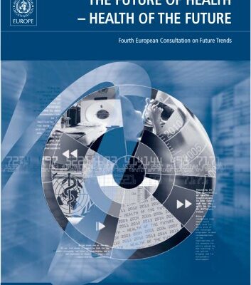 خرید و دانلود نسخه کامل کتاب The future of health : the health of the future : fourth European Consultation on Future Trends