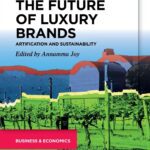 خرید و دانلود نسخه کامل کتاب The Future of Luxury Brands: Artification and Sustainability