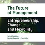 خرید و دانلود نسخه کامل کتاب The Future of Management, Volume 1: Entrepreneurship, Change, and Flexibility