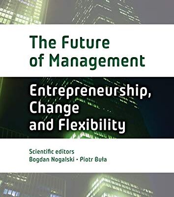 خرید و دانلود نسخه کامل کتاب The Future of Management, Volume 1: Entrepreneurship, Change, and Flexibility