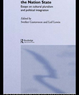 خرید و دانلود نسخه کامل کتاب The Future of the Nation-State: Essays on Cultural Pluralism and Political Integration (Routledge Advances in International Political Economy)