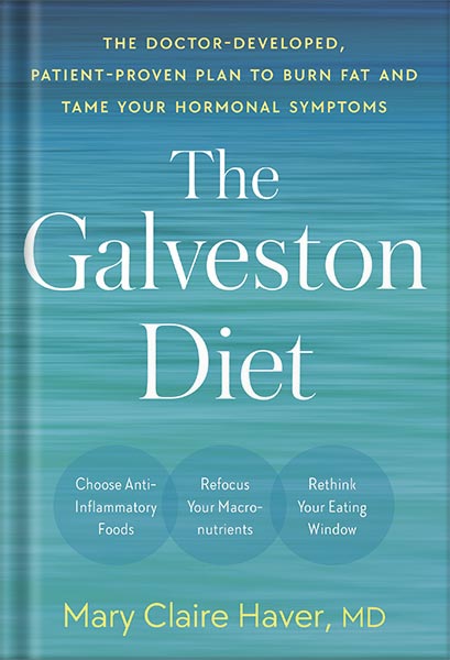 خرید و دانلود نسخه کامل کتاب The Galveston Diet: The Doctor-Developed, Patient-Proven Plan to Burn Fat and Tame Your Hormonal Symptoms by Mary Claire Haver_68c0667a8a7c8.jpeg خرید و دانلود نسخه کامل کتاب The Galveston Diet: The Doctor-Developed, Patient-Proven Plan to Burn Fat and Tame Your Hormonal Symptoms by Mary Claire Haver