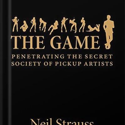 خرید و دانلود نسخه کامل کتاب The Game: Penetrating the Secret Society of Pickup Artists by Neil Strauss