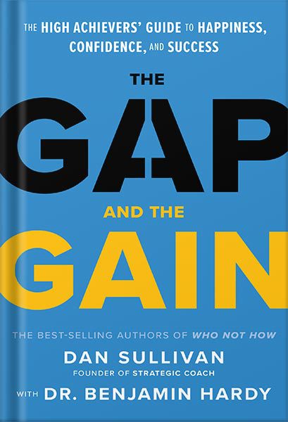 خرید و دانلود نسخه کامل کتاب The Gap and The Gain: The High Achievers’ Guide to Happiness, Confidence, and Success by Benjamin Hardy_68bf4fccbc5ee.jpeg خرید و دانلود نسخه کامل کتاب The Gap and The Gain: The High Achievers’ Guide to Happiness, Confidence, and Success by Benjamin Hardy