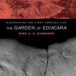 خرید و دانلود نسخه کامل کتاب The Garden of Ediacara: Discovering the First Complex Life