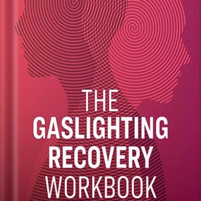 خرید و دانلود نسخه کامل کتاب The Gaslighting Recovery Workbook: Healing From Emotional Abuse by Amy Marlow-MaCoy LPC