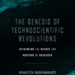 خرید و دانلود نسخه کامل کتاب The Genesis Of Technoscientific Revolutions: Rethinking The Nature And Nurture Of Research