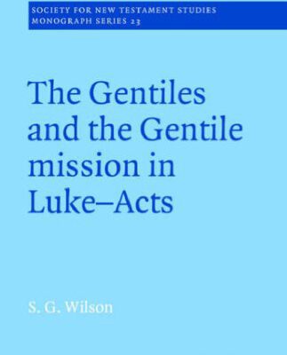 خرید و دانلود نسخه کامل کتاب The Gentiles and the Gentile Mission in Luke-Acts