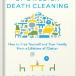 خرید و دانلود نسخه کامل کتاب The Gentle Art of Swedish Death Cleaning: How to Free Yourself and Your Family from a Lifetime of Clutter (The Swedish Art of Living & Dying Series) by Margareta Magnusson