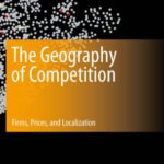 خرید و دانلود نسخه کامل کتاب The Geography of Competition: Firms, Prices, and Localization