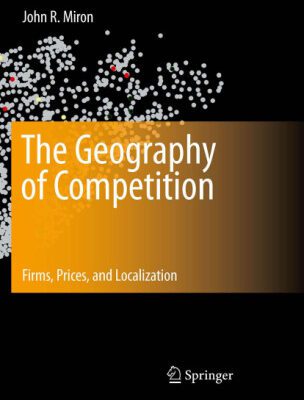 خرید و دانلود نسخه کامل کتاب The Geography of Competition: Firms, Prices, and Localization