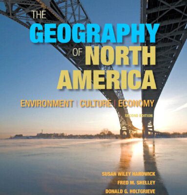 خرید و دانلود نسخه کامل کتاب The Geography of North America: Environment, Culture, Economy