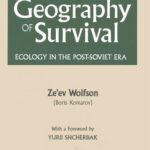 خرید و دانلود نسخه کامل کتاب The Geography of Survival: Ecology in the Post-Soviet Era: Ecology in the Post-Soviet Era