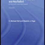 خرید و دانلود نسخه کامل کتاب The Geography of Tourism and Recreation  Environment, Place and Space – 3rd Ed.