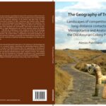 خرید و دانلود نسخه کامل کتاب The Geography of Trade. Landscapes of competition and long-distance contacts in Mesopotamia and Anatolia in the Old Assyrian Colony Period