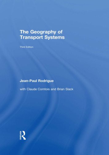 خرید و دانلود نسخه کامل کتاب The Geography of Transport Systems_68c072788ad36.jpeg خرید و دانلود نسخه کامل کتاب The Geography of Transport Systems