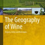 خرید و دانلود نسخه کامل کتاب The Geography of Wine: Regions, Terroir and Techniques