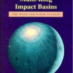 خرید و دانلود نسخه کامل کتاب The Geology of Multi-Ring Impact Basins: The Moon and Other Planets (Cambridge Planetary Science Old)