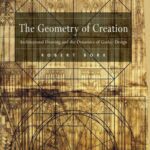 خرید و دانلود نسخه کامل کتاب The Geometry of Creation: Architectural Drawing and the Dynamics of Gothic Design