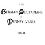 خرید و دانلود نسخه کامل کتاب The German Sectarians of Pennsylvania: A Critical and Legendary History of the Ephrata Cloister and the Dunkers