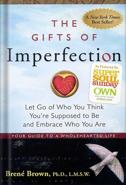 خرید و دانلود نسخه کامل کتاب The Gifts of Imperfection: Let Go of Who You Think You’re Supposed to Be and Embrace Who You Are by Brené Brown_68c070c5684a0.jpeg خرید و دانلود نسخه کامل کتاب The Gifts of Imperfection: Let Go of Who You Think You’re Supposed to Be and Embrace Who You Are by Brené Brown
